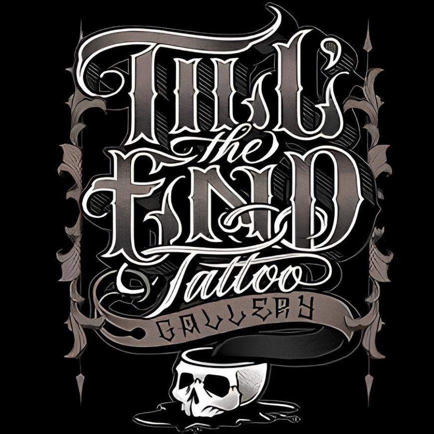 Till the End Tattoo Price List 2025