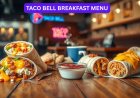 Taco Bell Breakfast Menu 2026: Every Item, Price & Calorie Count