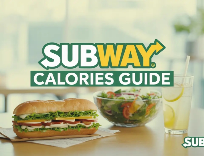 Subway Nutrition Menu 2026 – Full Calorie Guide