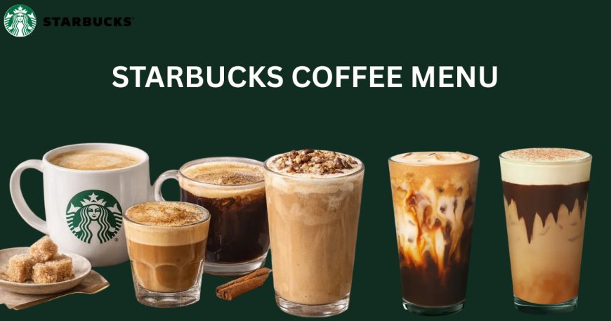 Starbucks Coffee Menu with Prices 2026