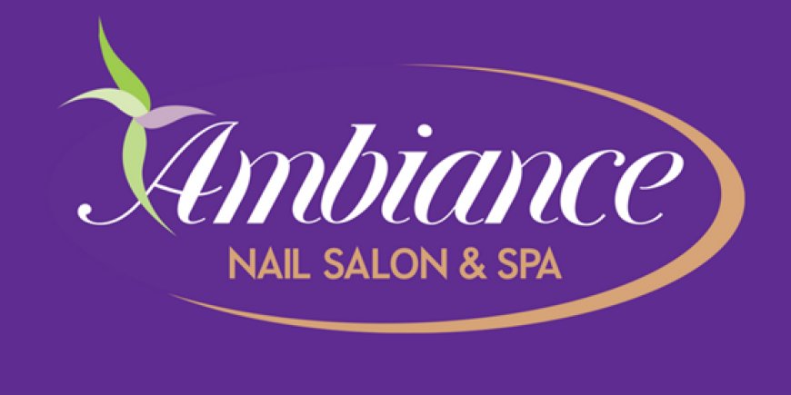 Ambiance Nail Salon Prices 2026: Full Cost Guide