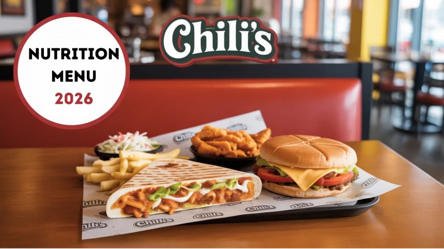 Chili's Menu with Nutrition 2026: Calories, Carbs & Smart Choices