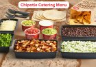 Chipotle Catering Menu 2026: What You Get for the Price