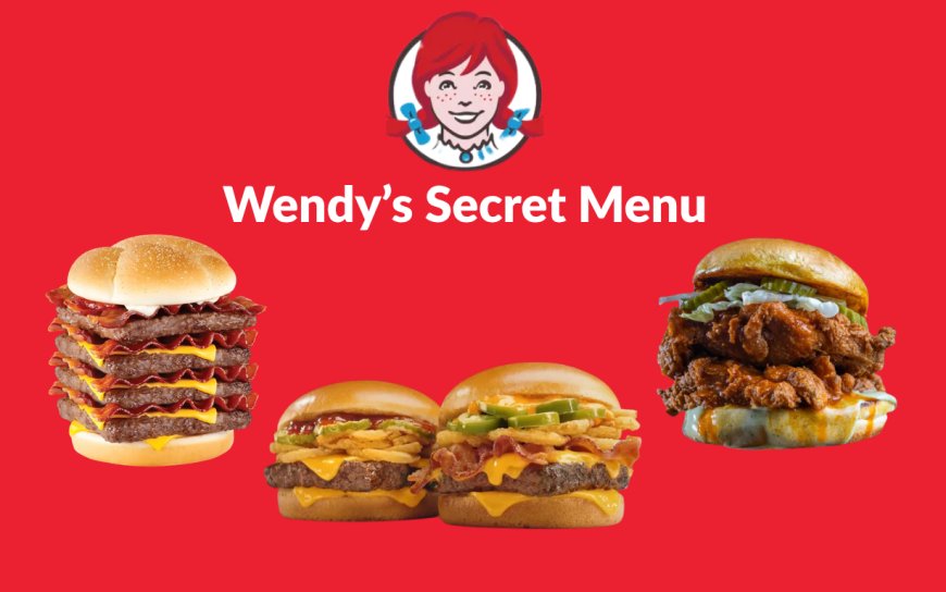 Wendy's Secret Menu Hacks 2026