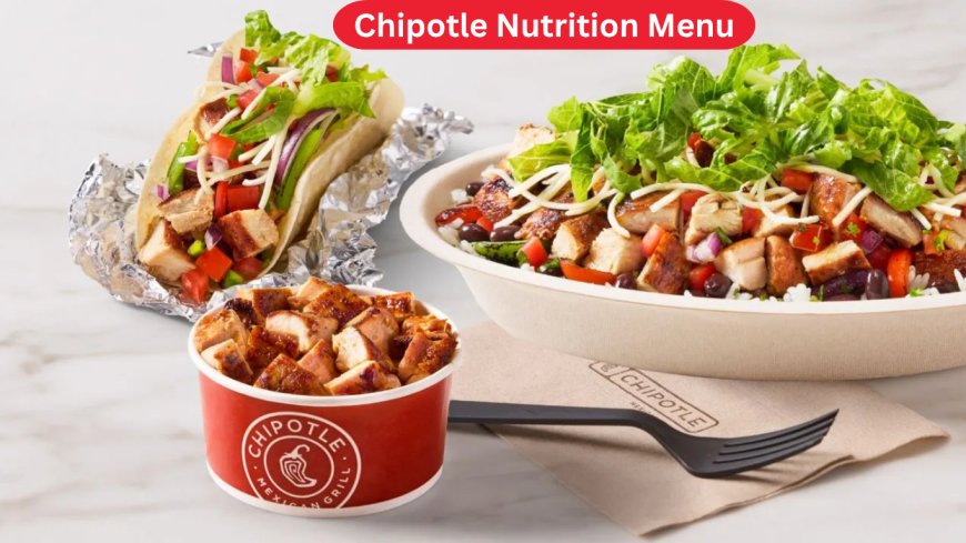 Chipotle Nutrition Guide 2026: Calories & Healthy Picks