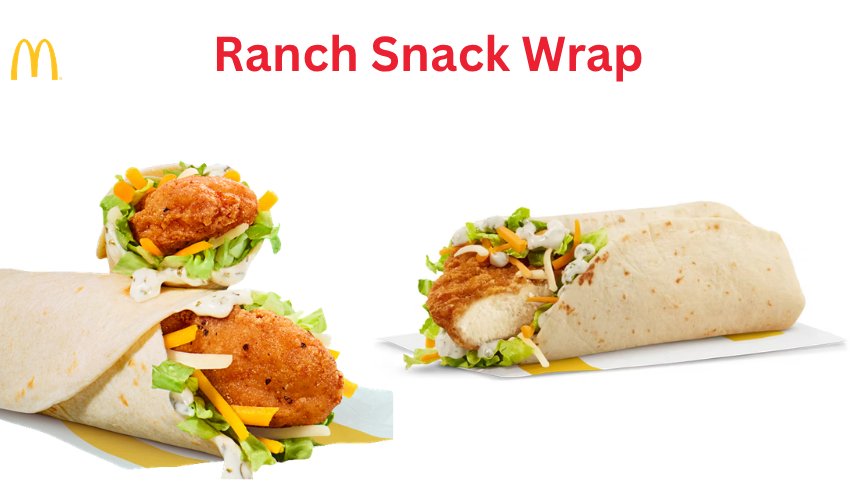 McDonald's Ranch Snack Wrap: Price, Calories and Full Guide