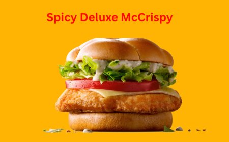 McDonald’s Spicy Deluxe McCrispy 2026 Guide