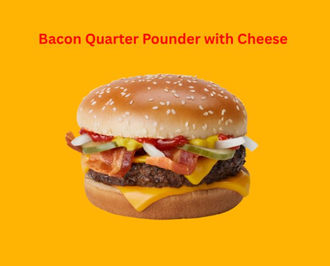 Bacon Quarter Pounder with Cheese Price & Nutrition 2026 