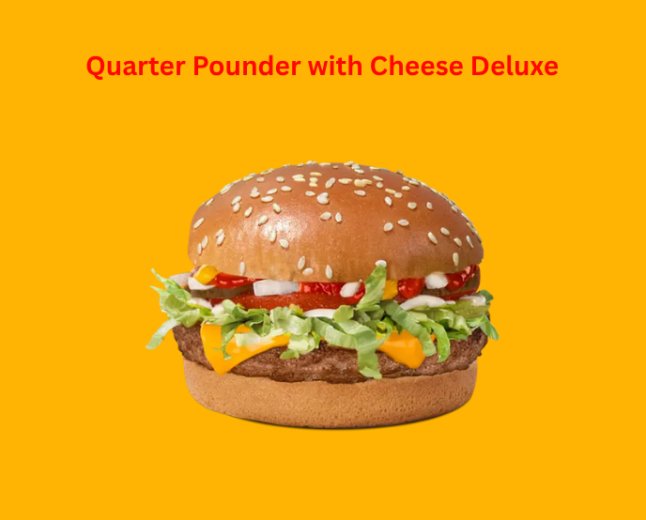 McDonald's Quarter Pounder with Cheese Deluxe